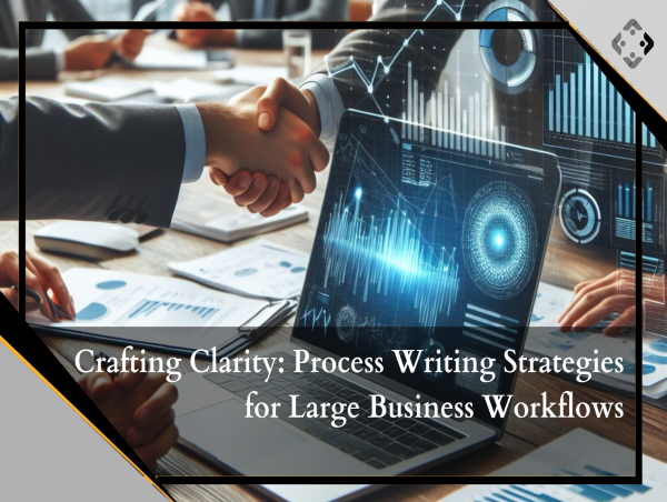  BusinessProcessXperts Unveils 'Crafting Clarity': Streamlined Writing Strategies for Optimizing Large Business Workflows 