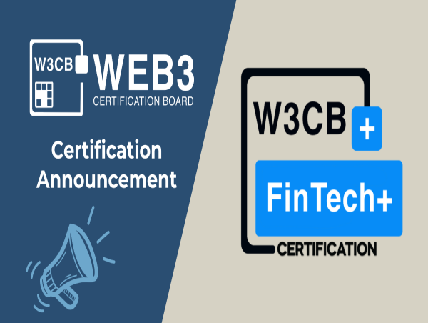  Web3 Certification Board Launches FinTech+ Certification to Empower the Future of Financial Innovation 