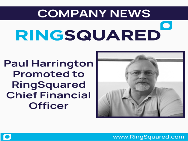  RingSquared Promotes Paul Harrington to Chief Financial Officer 