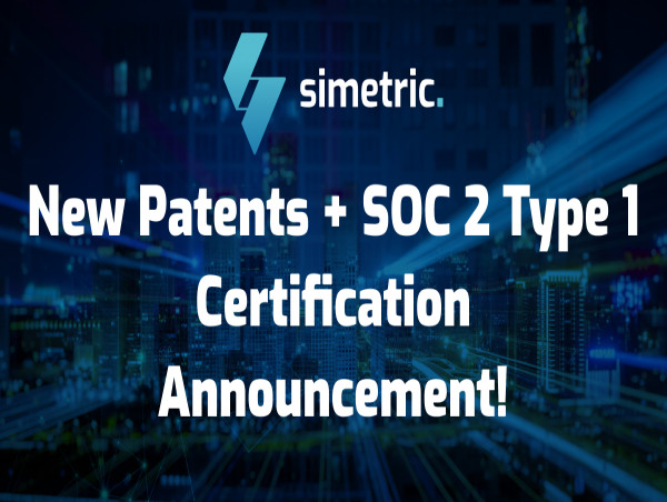 Simetric proudly announces the achievements of new industry patents and SOC 2 Type 1 certification 