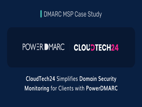 DMARC MSP Case Study: CloudTech24 Partners with PowerDMARC to Streamline Domain Security Management for Clients