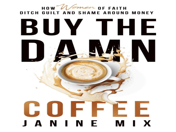 Janine Mix's 'Buy The Damn Coffee' Hits Bestseller Status, Offering a Guilt-Free Approach to Personal Financial Advice