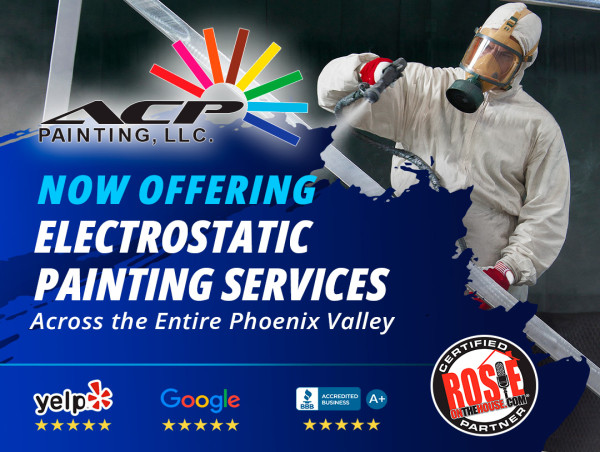  ACP Painting, LLC Now Offering Electrostatic Painting Services Across the Entire Phoenix Valley 