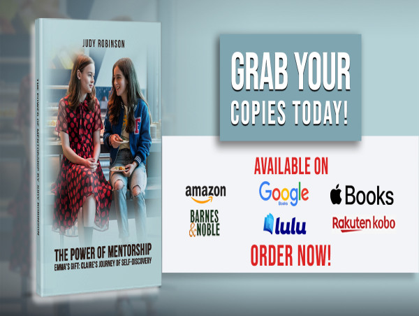  “The Power of Mentorship - Emma’s Gift: Claire’s Journey of Self-Discovery” by Judy Robinson is Now Available on Amazon 