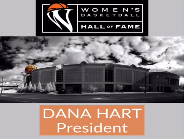  The Ladies Ball Podcast Features Dana Hart, President of the Women’s Basketball Hall of Fame 