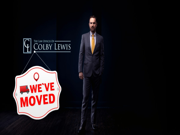 The Law Offices of Colby Lewis Announces New Office Location in Houston, Texas