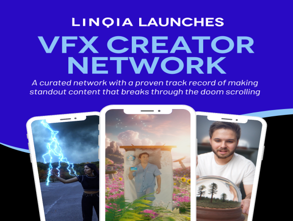  Linqia Launches the VFX Creator Network to Uplevel Sponsored Creator Content 