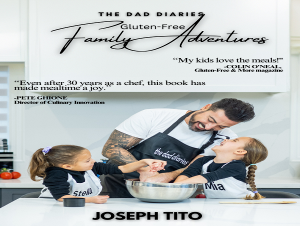  Joseph Tito Launches “Gluten-Free Family Adventures,” a Fun and Nutritious Cookbook for Families 