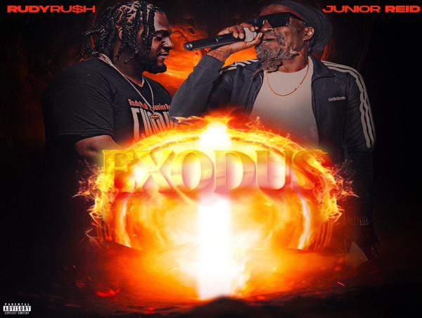  RudyRu$h Teams Up with Reggae Legend Junior Reid for New Single 'Exodus' 