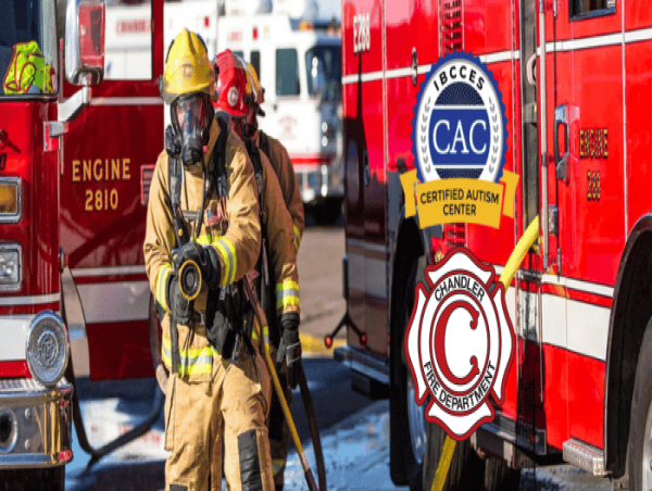 Chandler Fire Department Completes Autism-Specific Training, Becomes a Certified Autism Center™ 