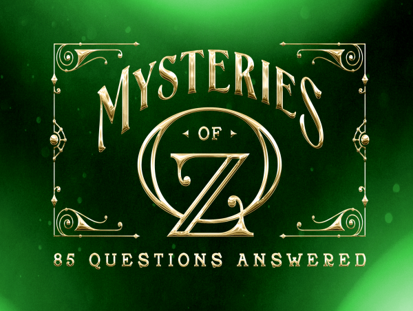  MYSTERIES OF OZ: 85 QUESTIONS ANSWERED Now Available on Prime Video via Prime Video Direct 