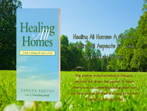  'Healing All Homes: A Path to Healing All Aspects of Life' by Danuza Aquino 