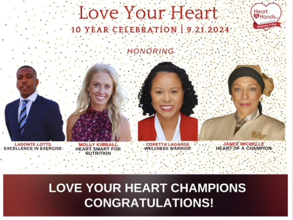  Heart N Hands' 10th Anniversary Gala Celebrates Accomplishments in Heart Health with 'Love Your Heart Champion Awards' 