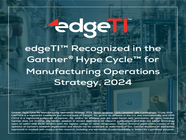  EdgeTI Recognized in the Gartner Hype Cycle for Manufacturing Operations Strategy, 2024 