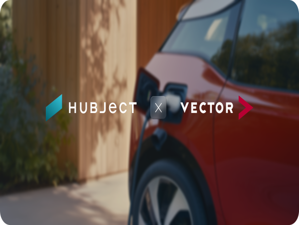  Vector and Hubject Collaborate to Advance Plug&Charge 