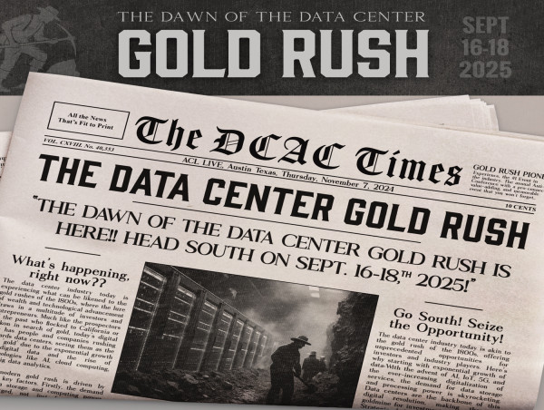  DCAC Live 2025: 10th Annual Data Center Anti-Conference Set to Ignite Texas with ‘The Dawn of the Data Center Gold Rush' 