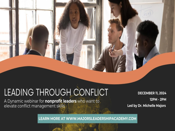  Leading Through Conflict: Dr. Michelle Majors Teaches Nonprofit Leaders to Turn Tension into Teamwork 