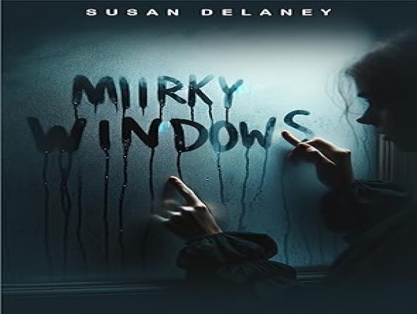  Susan Delaney Releases Mirky Windows – A Gripping Tale of Family Secrets, Resilience, and Self-Discovery 