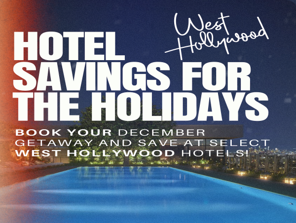  West Hollywood’s 'Hotel Savings for the Holidays' Provide Incredible Offers Through December 