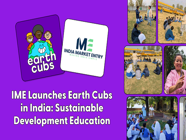  IME Launches Earth Cubs in India: Aims at Transforming Sustainability Education by Touching 50MN+ Children Across India 