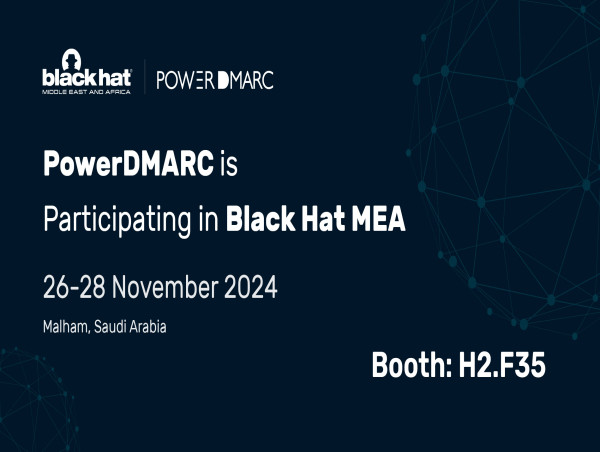  PowerDMARC is Participating in Black Hat MEA 2024, Saudi Arabia 