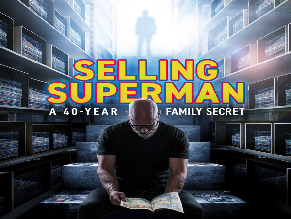  'SELLING SUPERMAN' PREMIERES DIGITALLY NOV 18, A HEARTFELT TALE OF COMIC LEGACY, FAMILY, MENTAL HEALTH, AND REDEMPTION 