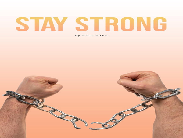  'Stay Strong' by Brian Grant Inspires Readers to Overcome Life’s Toughest Challenges 