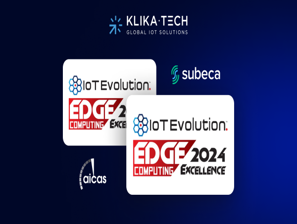  Klika Tech Wins Two 2024 IoT Edge Computing Excellence Awards from IoT Evolution 