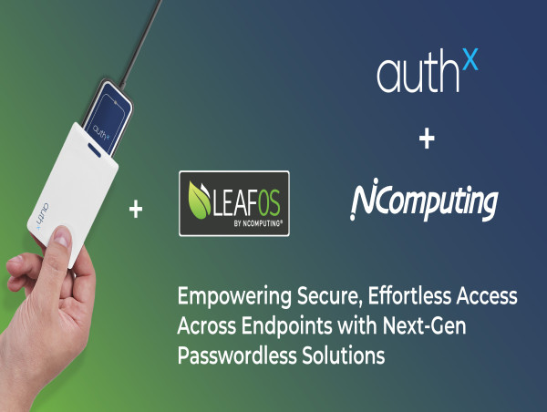  AuthX and NComputing Partner to Simplify and Boost Endpoint Security with Next-Gen Passwordless Access 