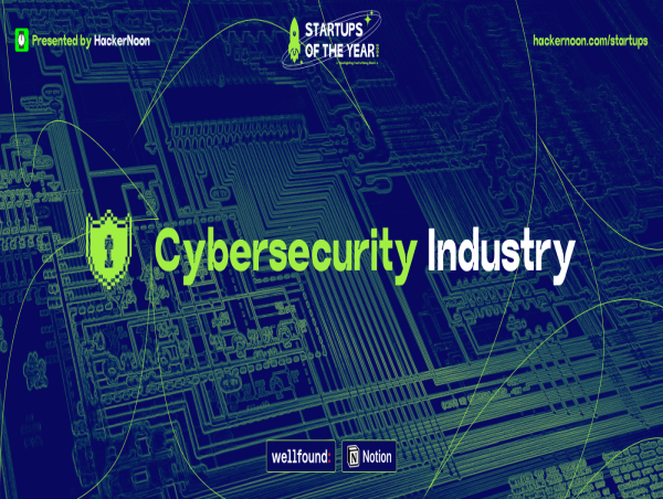  HackerNoon’s ‘Startups of the Year’ Now Accepting Company Nominations in Cybersecurity Industry 