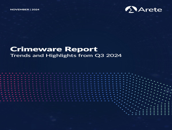  Arete’s Latest Crimeware Report Details Ransomware and Extortion Trends and the Evolution of the Cyber Threat Landscape 