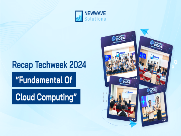  Full Recap For The Techweek 2024: Fundamental of Cloud Computing 