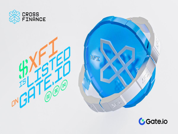 CrossFi Announces the Listing of Its XFI Token on Gate.io Exchange With $30K Giveaway
