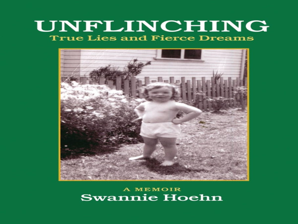  Author Swannie Hoehn Shares Her Remarkable Journey in Unflinching 