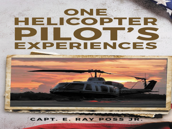  Ray Poss: A Distinguished Career in Aviation and Author of One Helicopter Pilot's Experiences 