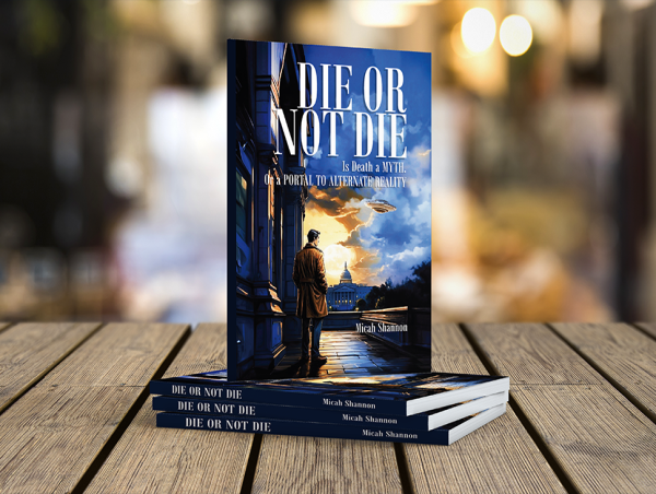  New Novel, 'Die Or Not Die' by Micah Shannon is A Chilling Story of Death, Corruption, and Redemption 
