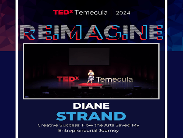  Diane Strand Shares Her CreativePreneur Journey at TEDx Temecula 2024 