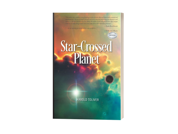 Harold Toliver Explores the Human Experience in “Star-Crossed Planet”