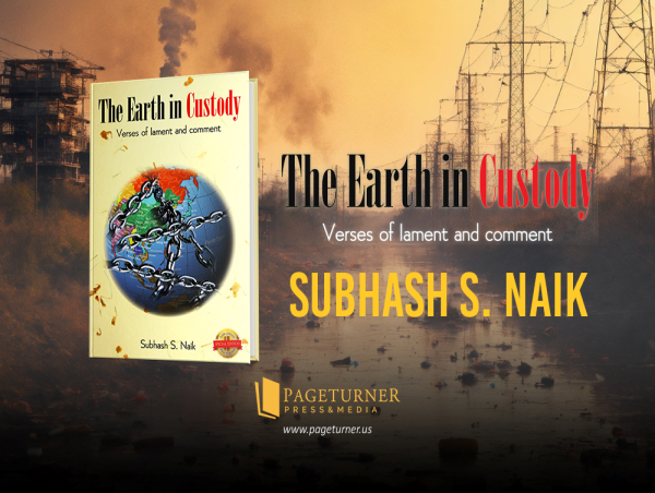 Subhash S. Naik Pens a Poetic Appeal for Our Planet’s Future in The Earth in Custody