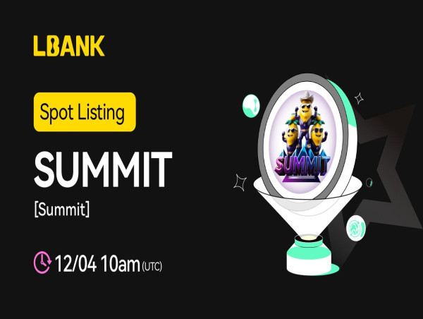  Summit (Summit) Will Be Listing on LBank Exchange 