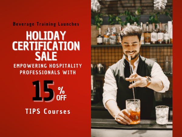 Beverage Training Launches Holiday Certification Sale: Empowering Hospitality Professionals with 15% Off TIPS Courses
