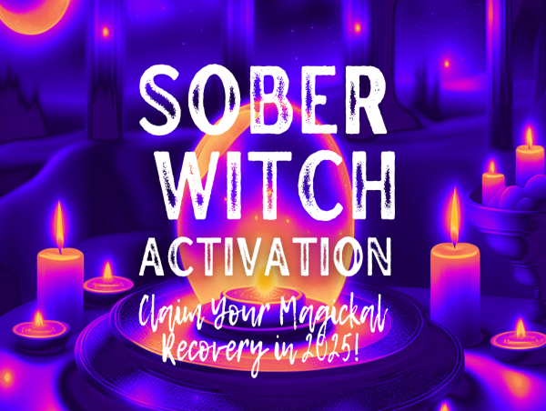  3-Day Sober Witch Activation Workshop Empowers Recovery Through Witchcraft 