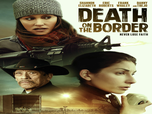  Wendy Wilkins' Feature Film, “Death on the Border,” Starring Eric Roberts and Danny Trejo Now Streaming Worldwide 