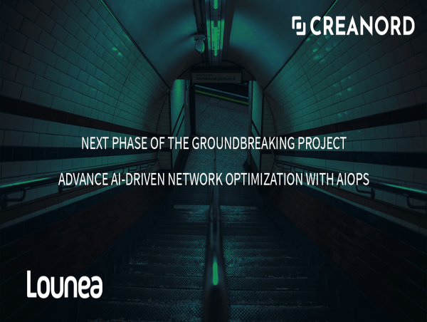 Creanord and Lounea Advance AI-Driven Network Optimization with AIOps