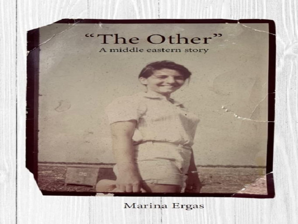 “The Other”: A Middle Eastern Story by Marina Ergas, Offers a Unique Perspective on History and Humanity