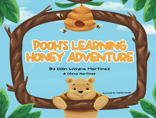  Odin Wayne Martinez & Olexa Martinez present a new book: 'Pooh’s Honey Learning Adventure' 