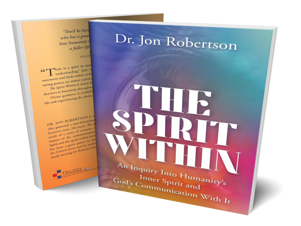  Dr. Jon Robertson Explores Humanity’s Inner Spiritual Journey in “The Spirit Within” 