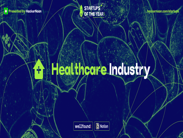  HackerNoon’s ‘Startups of the Year’ Now Accepting Company Nominations in Healthcare Industry 