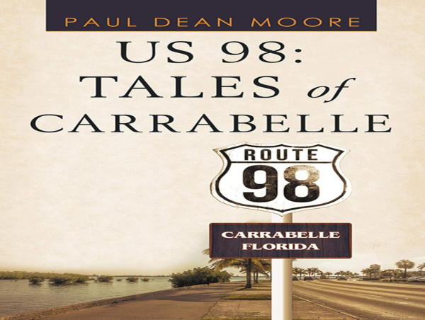  An Enthralling Journey in 'US 98: Destination Dade City' by Paul Dean Moore 