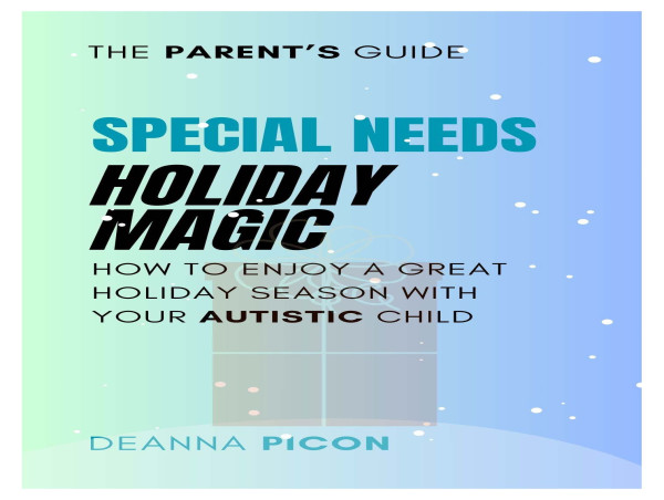  New E-book Offers Holiday Tips For Parents Of Autistic And Special Needs Children 